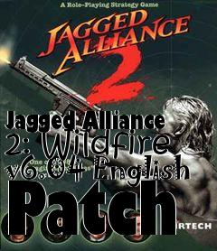 Box art for Jagged Alliance 2: Wildfire v6.04 English Patch