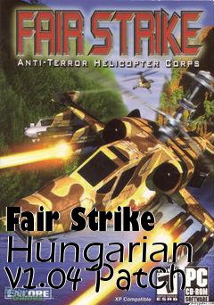 Box art for Fair Strike Hungarian v1.04 Patch