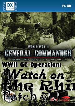 Box art for WWII GC Operation: Watch on the Rhine Patch v1.1