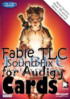 Box art for Fable TLC - Sound Fix for Audigy Cards