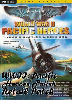 Box art for WWII: Pacific Heroes Polish Retail Patch