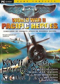 Box art for WWII: Pacific Heroes Polish Retail Patch