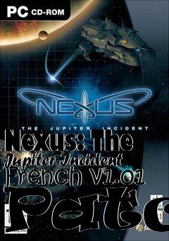 Box art for Nexus: The Jupiter Incident French v1.01 Patch