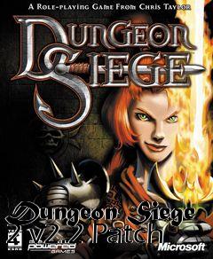 Box art for Dungeon Siege 2 v2.2 Patch