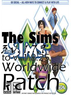 Box art for The Sims 3 v. 1.7.9 to v. 1.8.25 Worldwide Patch