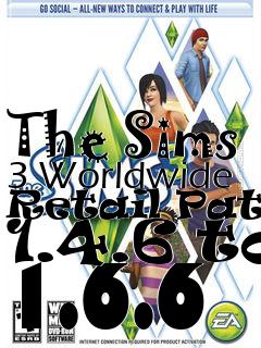 Box art for The Sims 3 Worldwide Retail Patch 1.4.6 to 1.6.6