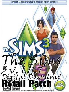 Box art for The Sims 3 v. 1.11.7 Digital Download Retail Patch