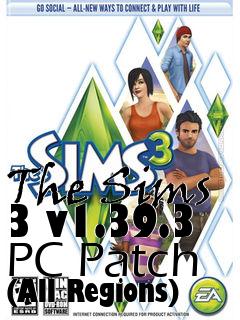 Box art for The Sims 3 v1.39.3 PC Patch (All Regions)
