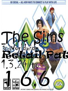 Box art for The Sims 3 Worldwide Retail Patch 1.3.24 to 1.6.6