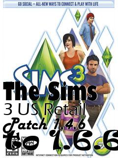 Box art for The Sims 3 US Retail Patch 1.4.6 to 1.6.6