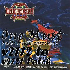 Box art for One Must Fall: Battlegrounds v2112 to v2121 Patch