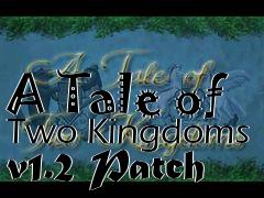Box art for A Tale of Two Kingdoms v1.2 Patch