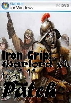 Box art for Iron Grip: Warlord v1.01 to v1.11 Patch