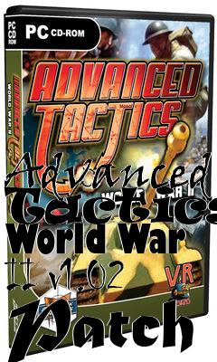 Box art for Advanced Tactics: World War II v1.02 Patch
