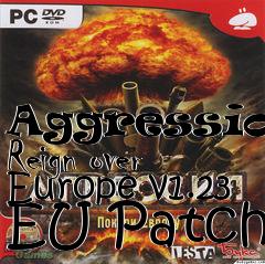 Box art for Aggression: Reign over Europe v1.23 EU Patch