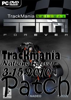Box art for Trackmania Nations Forever 3-15-2010 Patch