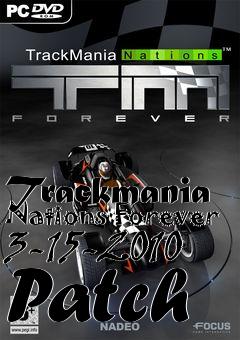 Box art for Trackmania Nations Forever 3-15-2010 Patch