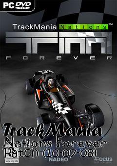 Box art for TrackMania Nations Forever Patch (10-07-08)