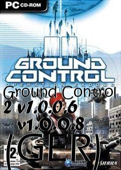 Box art for Ground Control 2 v1.0.0.6 - v1.0.0.8 (GER)