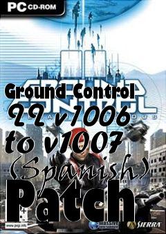 Box art for Ground Control II v1006 to v1007 (Spanish) Patch