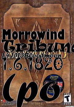 Box art for Morrowind Tribunal 1.4.1313Bloodmoon 1.6.1820 (po
