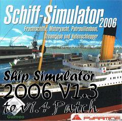 Box art for Ship Simulator 2006 v1.3 to v1.4 Patch