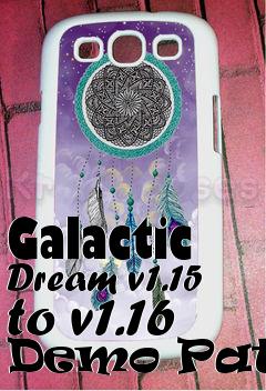 Box art for Galactic Dream v1.15 to v1.16 Demo Patch