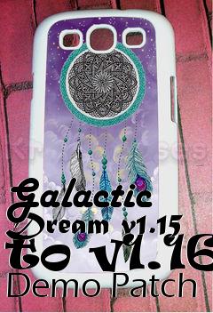 Box art for Galactic Dream v1.15 to v1.16 Demo Patch