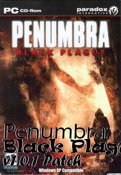 Box art for Penumbra: Black Plague v1.0.1 Patch