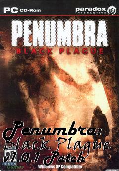 Box art for Penumbra: Black Plague v1.0.1 Patch