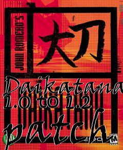 Box art for Daikatana 1.0 to 1.2 patch