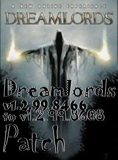 Box art for Dreamlords v1.2.99.8466 to v1.2.99.8608 Patch
