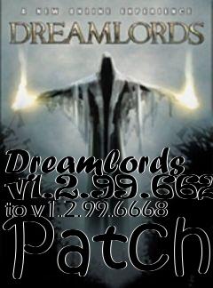Box art for Dreamlords v1.2.99.6626 to v1.2.99.6668 Patch