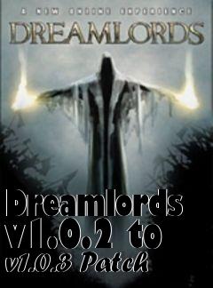 Box art for Dreamlords v1.0.2 to v1.0.3 Patch