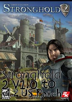 Box art for Stronghold 2 v1.0 to v1.2 US Patch