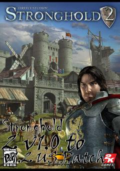 Box art for Stronghold 2 v1.0 to v1.2 US Patch