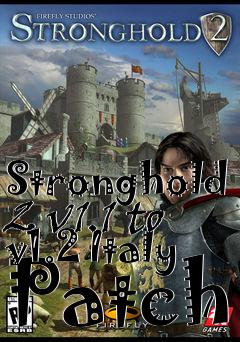 Box art for Stronghold 2 v1.1 to v1.2 Italy Patch