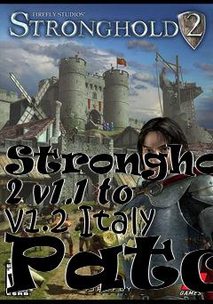 Box art for Stronghold 2 v1.1 to v1.2 Italy Patch