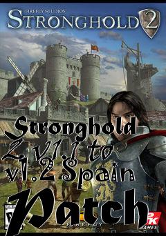 Box art for Stronghold 2 v1.1 to v1.2 Spain Patch