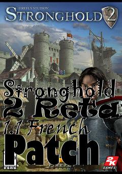 Box art for Stronghold 2 Retail 1.1 French Patch