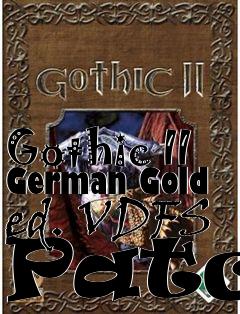 Box art for Gothic II German Gold ed. VDFS Patch