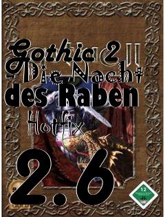 Box art for Gothic 2 - Die Nacht des Raben - Hotfix 2.6
