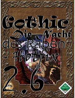 Box art for Gothic 2 - Die Nacht des Raben - Hotfix 2.6