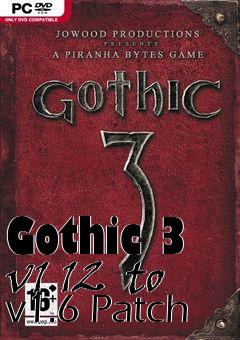 Box art for Gothic 3 v1.12  to v1.6 Patch