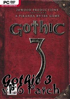 Box art for Gothic 3 v1.6 Patch