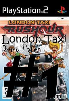 Box art for London Taxi Demo Patch #1