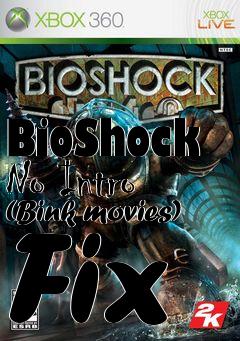 Box art for BioShock No Intro (Bink movies) Fix