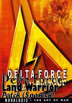 Box art for Delta Force Land Warrior Patch (Spanish)