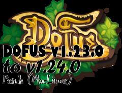 Box art for DOFUS v1.23.0 to v1.24.0 Patch (MacLinux)