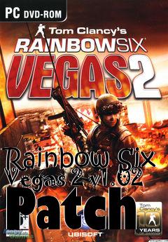 Box art for Rainbow Six Vegas 2 v1.02 Patch